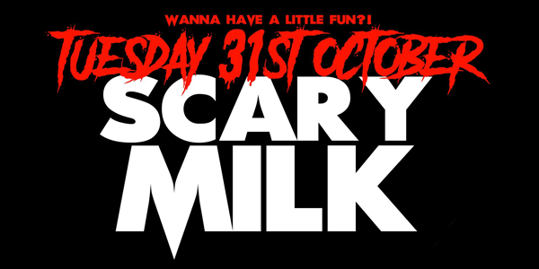 Scary Milk